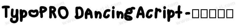 TypoPRO DancingAcript字体转换